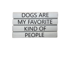 Dogs are my favorite kind of people quote book set